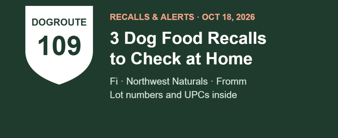 3 Dog Food and Supplement Recalls to Check at Home: Lot Numbers (Oct 2026)